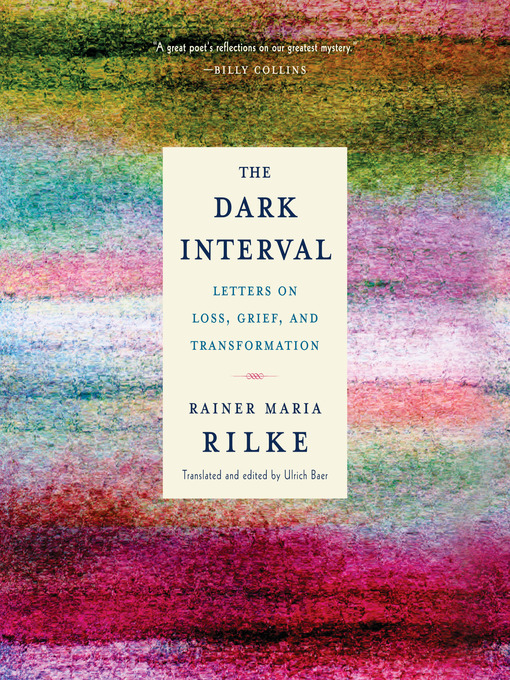 Title details for The Dark Interval by Rainer Maria Rilke - Wait list